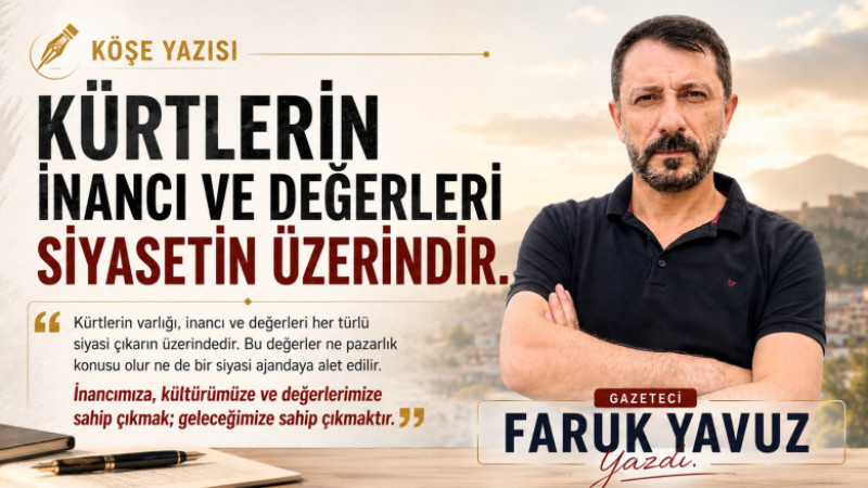 Kürtlerin İnancı ve Değerleri Siyaset Üstüdür